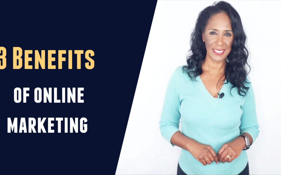 3 Benefits of Online Marketing